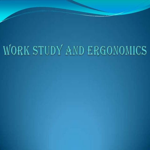 work study and ergonomics-ppt.pptx ergonomics