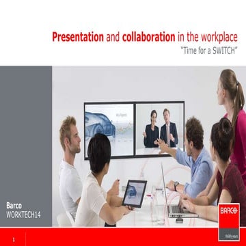 Presentation and Collaboration in the Workplace - Time for a SWITCH