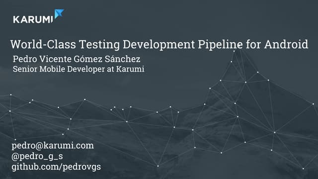  World-Class Testing Development Pipeline for Android