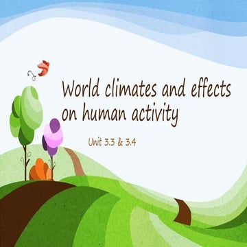 Unit # 3.3-3.6: World climates and effects on human activity blog