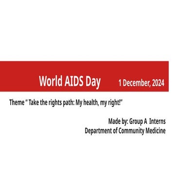 World AIDS Day 2024 Group A of Community Medicine.pptx
