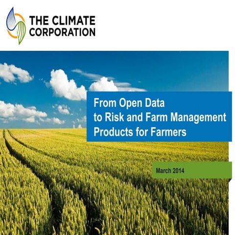 Climate Corporation: From Open Data to Risk and Farm Management Products for ...