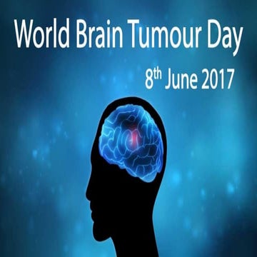 World Brain Tumour Day 2017 | Awareness Can Only Make Cure Possible