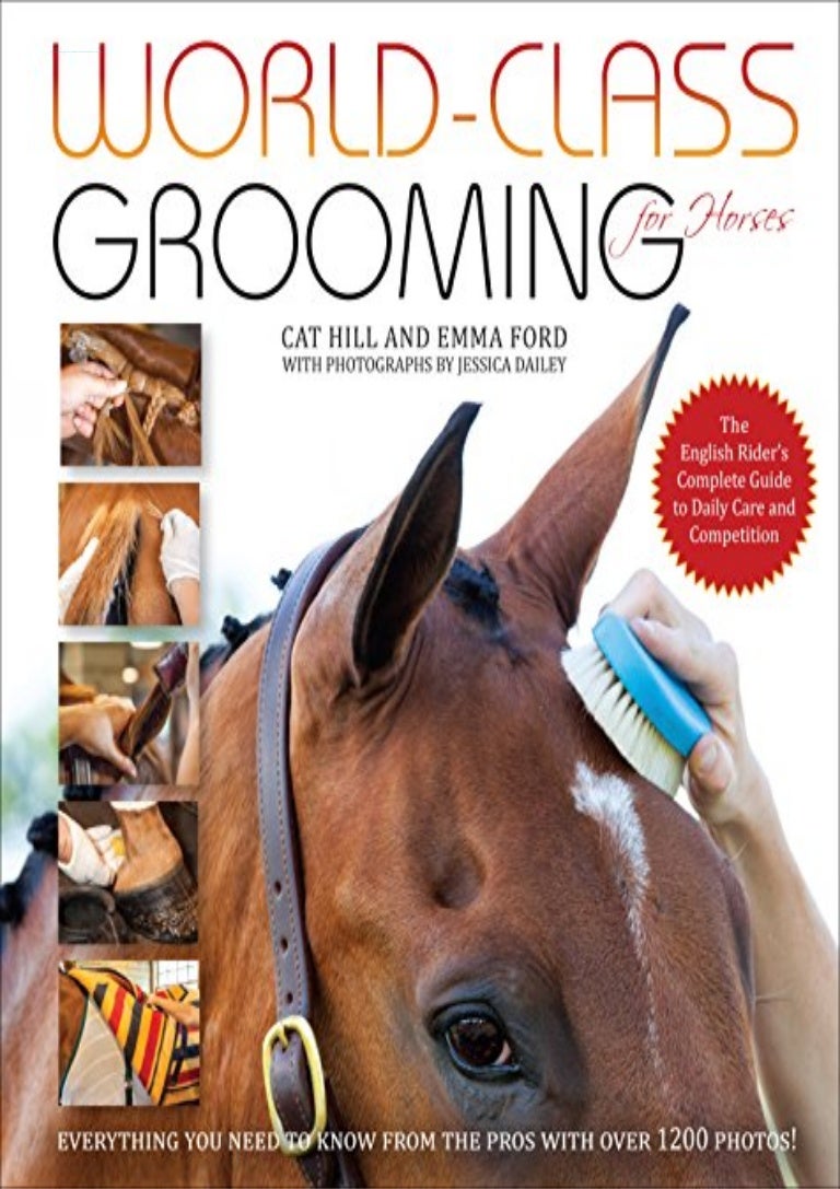 PDF BOOK WorldClass Grooming for Horses The English Rider's Complet…
