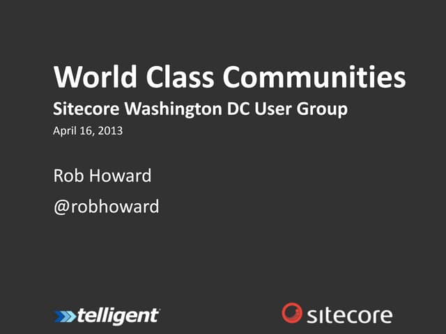 Sitecore DC User Group - World Class Communities