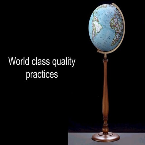 World class quality practices