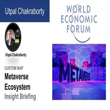World Economic Forum Metaverse Ecosystem By Utpal Chakraborty.pdf