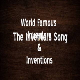 World famous inventors & inventions