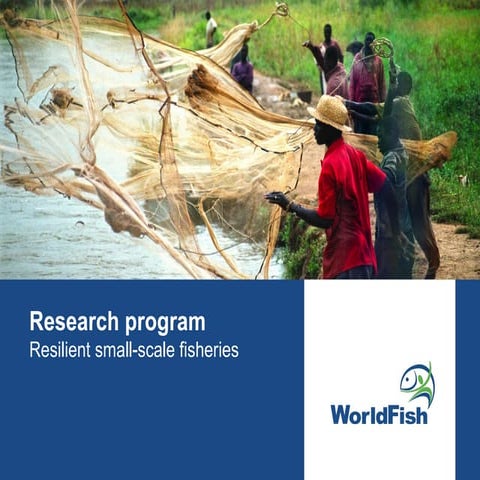WorldFish research program: Resilient small-scale fisheries | PPT