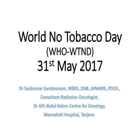 'Say No to Tobacco' WHO WNTD 31st May