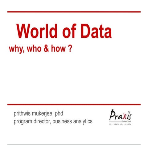 World of data   @ praxis 2013  v2
