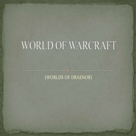 World of Warcraft - A Presentation | PPTX