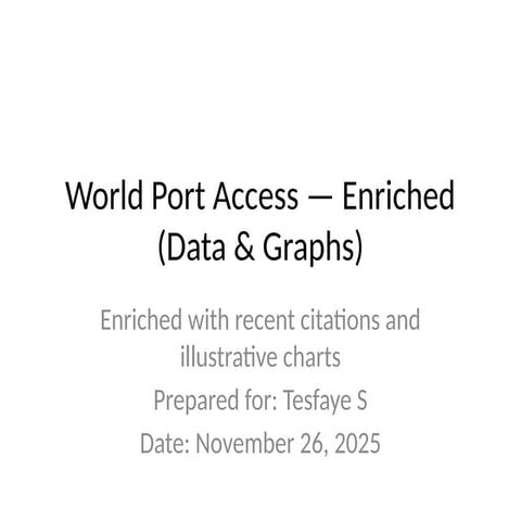 World_Port_Access_Enriched_With_Graphs.pptx