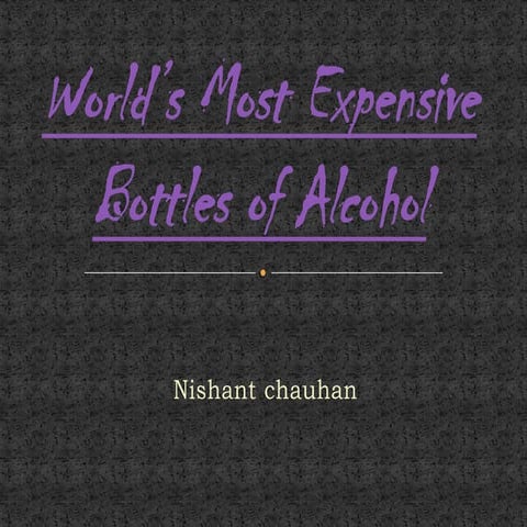 World’s most expensive bottles of alcohol