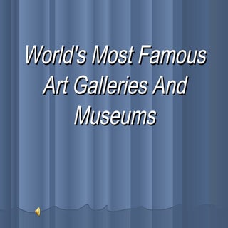 World's most famous art galleries a...