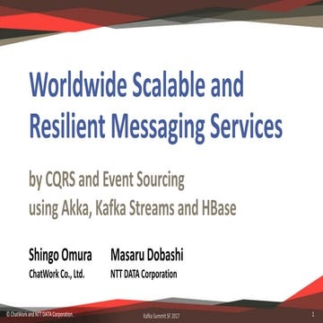 Kafka Summit SF 2017 - Worldwide Scalable and Resilient Messaging Services wi...