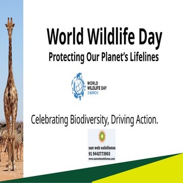 Wildlife Day 2025: Celebrating Nature and Conservation Efforts | PPTX