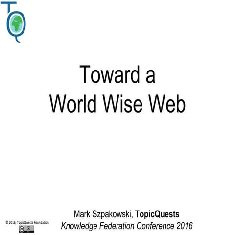Toward a World Wise Web