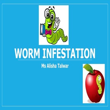 Worm infestation