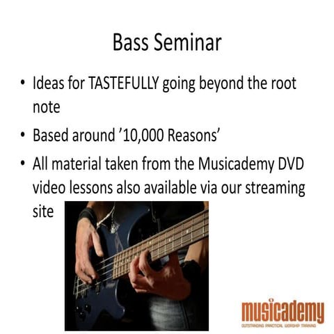 Worship bass: Going Beyond the Root Note. Features the Matt Redman song 10,00...