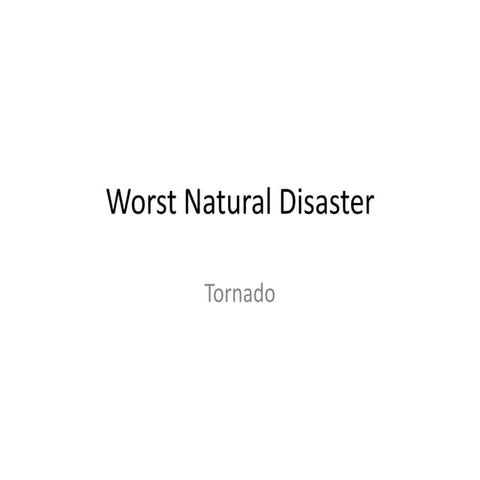 Worst Natural Disaster Tornado
