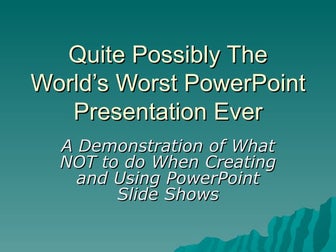 Worst Presentation Ever