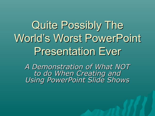 Worst PPT Presentation Ever
