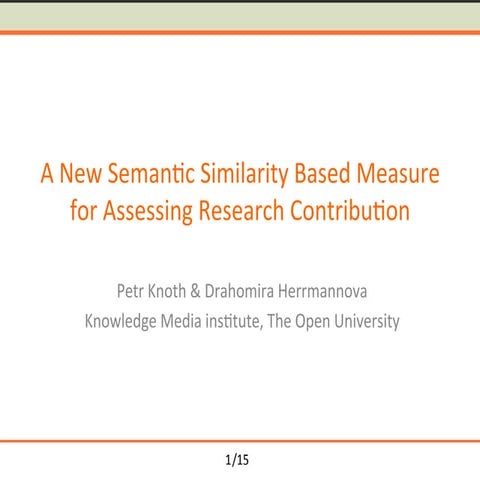 Towards Semantometrics: A New Semantic Similarity Based Measure for Assessing...