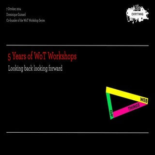 5 Years of Web of Things Workshops