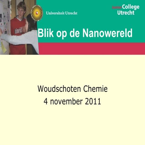 Blik op de nanowereld op Woudschoten Chemie