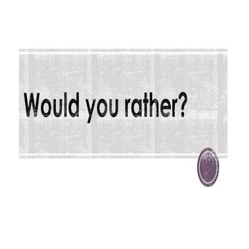 would-you-rather-ppt