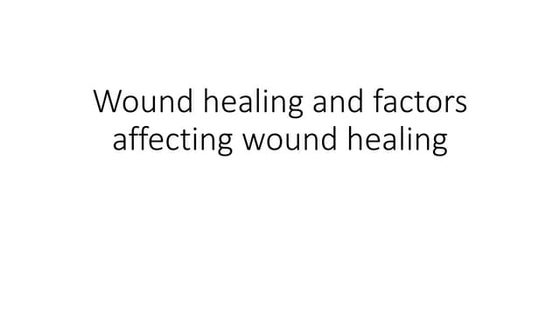 Physiology of wound healing | PPT