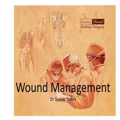 Wound management