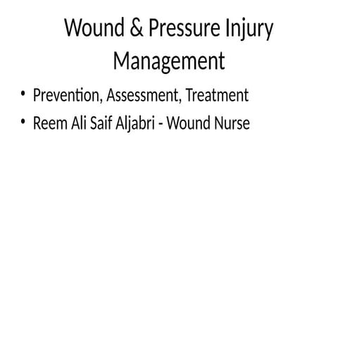 Comprehensive Wound and Pressure Injury Management: Prevention to ...
