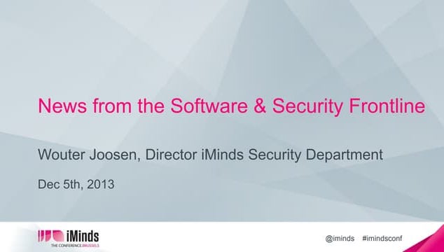 Wouter Joosen, iMinds Security Department, iMinds The Conference 2013