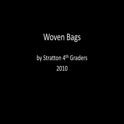 Woven Bags