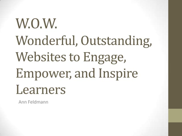 W.O.W-Wonderful, Outstanding, Websites to engage, empower, and inspire