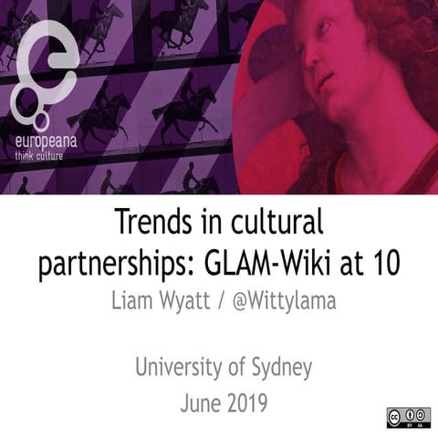 Trends in cultural Partnerships - GLAMWIKI at 10