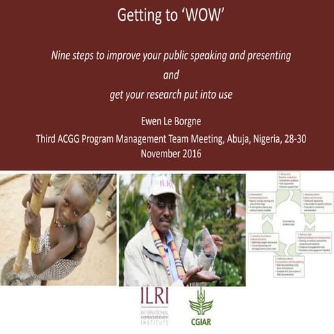 Getting to ‘WOW’: Nine steps to improve your public speaking and presenting a...