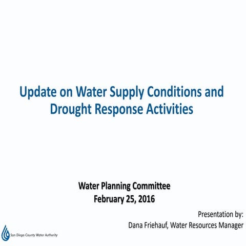 Update on Supply Conditions and Drought Response Activities - February 25, 2016