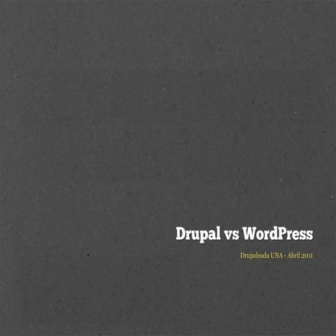 Hablemos sobre Drupal vs WordPress