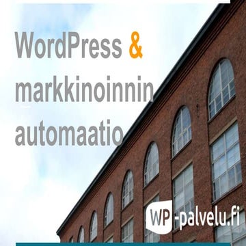 WordPress ja markkinointiautomaatio (DigitalTre-esitys)