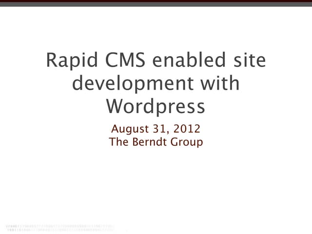 Rapid CMS enabled site development with Wordpress