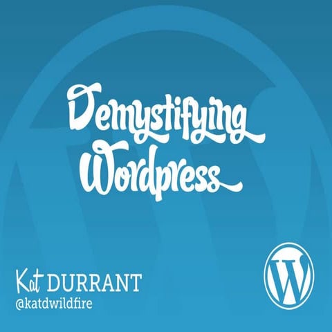 Demystifying Wordpress Part 1