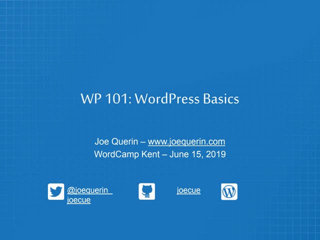 WordCamp Kent 2019 - WP 101: WordPress Basics