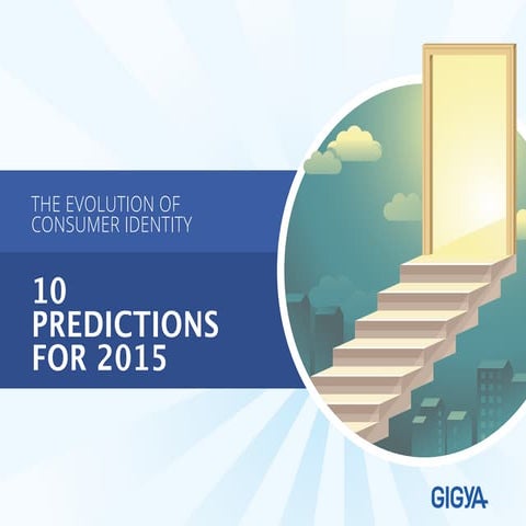 White Paper: The Evolution of Consumer Identity: 10 Predictions for 2015