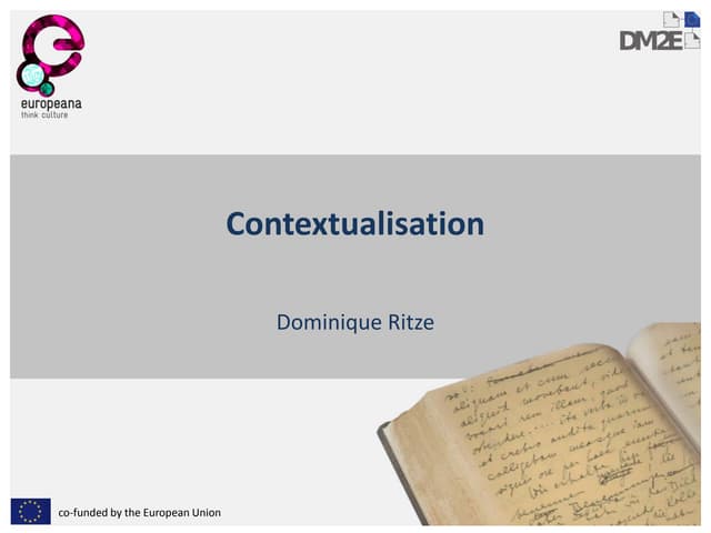 DM2E Project meeting Bergen: WP2: Contextualization, Dominique Ritze (Univers...