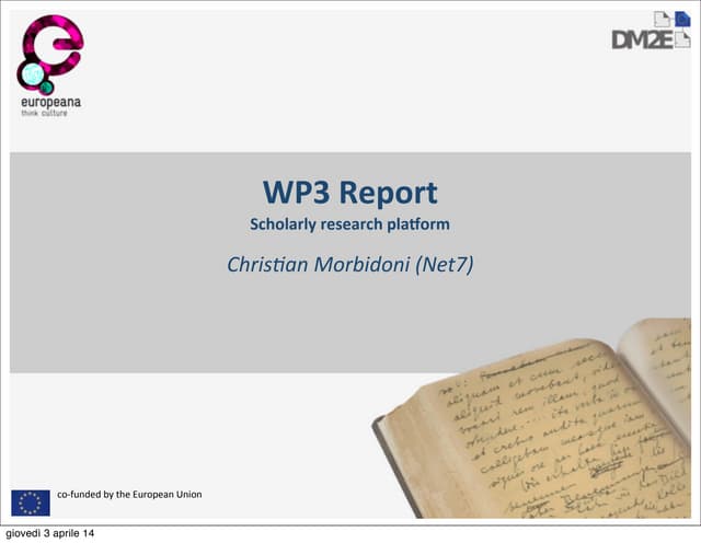 DM2E DHAB meeting: WP3 Report Scholarly research platform