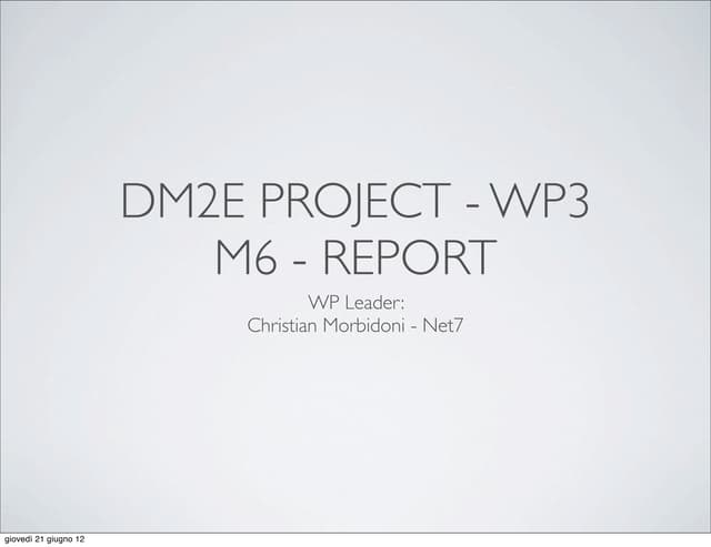 Work Package 3 - Month 6 by Christian Morbidoni