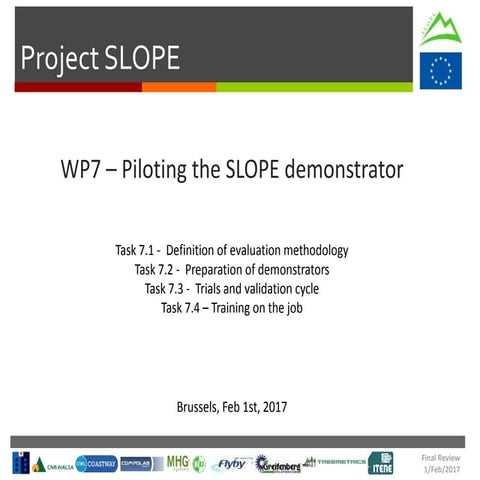 Slope Final Review Meeting - WP7